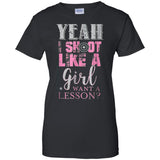 Yeah I Shoot Like A Girl Want A Lesson Hunting Ladies T-Shirt
