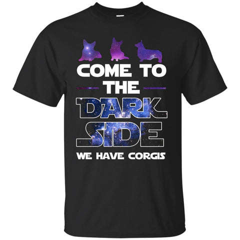 Come To The Dark Side We Have Corgis T-Shirts